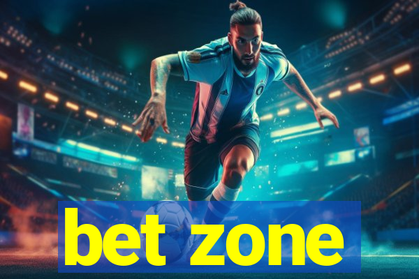 bet zone